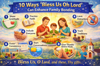 10 Ways 'Bless Us Oh Lord' Can Enhance Family Bonding
