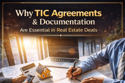 Why TIC Agreements & Documentation Are Essential in Real Estate Deals