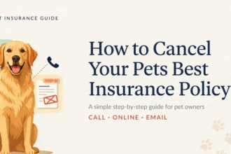 How to Cancel Pets Best Insurance Policy: A Complete Step-by-Step Guide