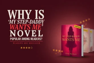Why Is 'My Stepdaddy Wants Me Novel' Popular Among Readers?